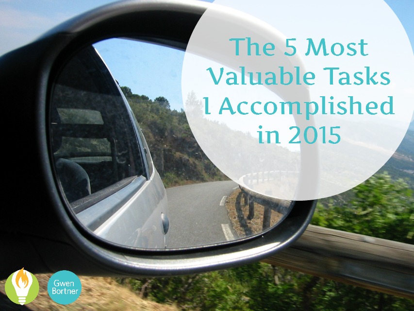 The 5 Most Valuable Tasks I Accomplished in 2015
