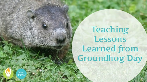 5 Teaching Lessons We Can Learn from Groundhog Day