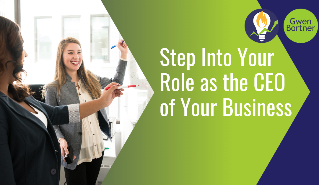 Step Into Your Role as the CEO of Your Business blog graphic