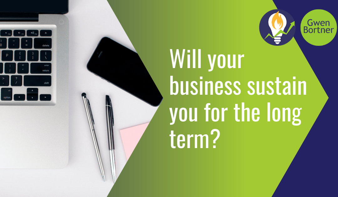 Will your business sustain you for the long term?