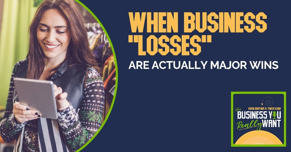 The Business You Really Want | Business Losses