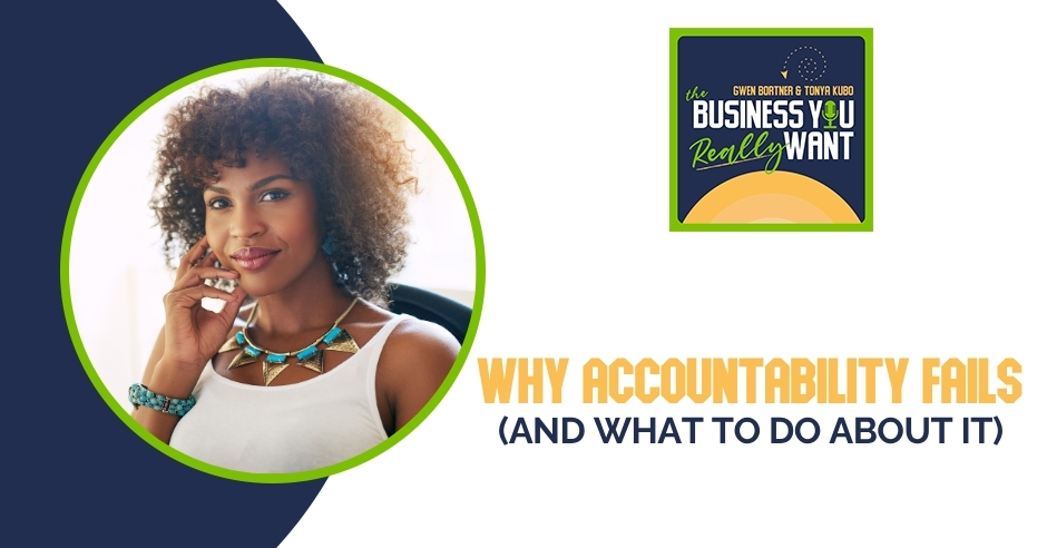 The Business You Really Want | Accountability Fails