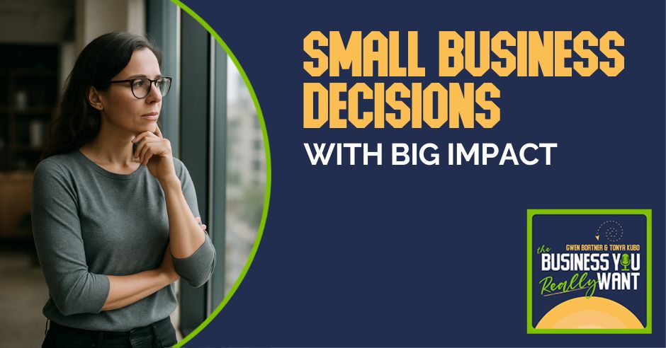 The Business You Really Want | Small Business Decisions