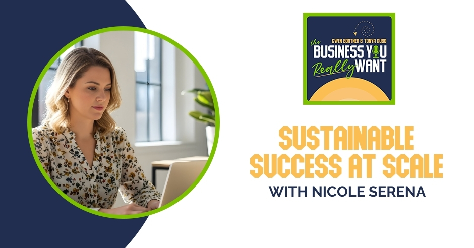 The Business You Really Want | Nicole Serena | Sustainable Success