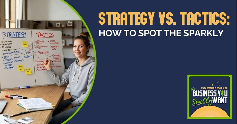 The Business You Really Want | Strategy Vs Tactics